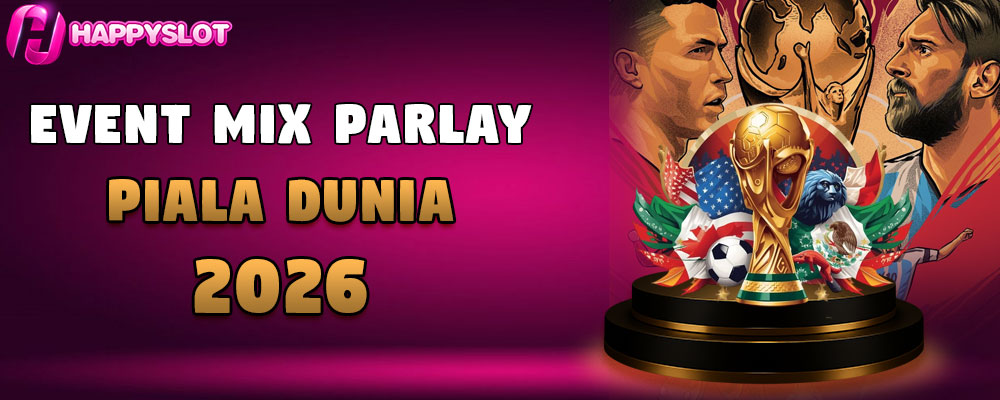 Event MixParlay Piala Dunia 2026